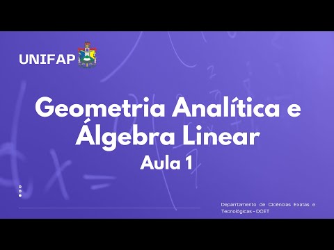 Geometria Analítica e Álgebra LInear - Aula 1 - Vetores