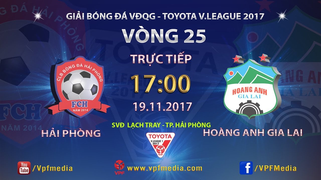 FULL | HẢI PHÒNG vs HOÀNG ANH GIA LAI | VÒNG 25 TOYOTA V LEAGUE 2017