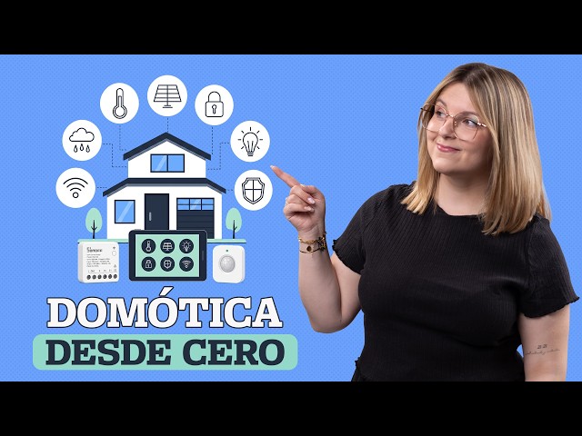 DOMOTIZAR TU CASA desde CERO: Guía completa por niveles de dificultad