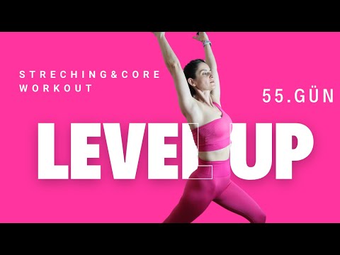 Level Up 3.0 | 55. Gün | Esneme ve mobilite — Core destekli