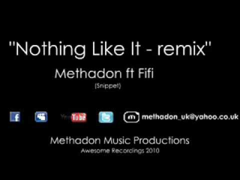 Methadon ft Fifi - Nothing Like It Remix