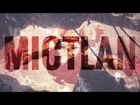 MICTLAN. The Mexica underworld.