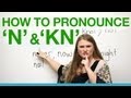 Pronunciation - N, KN 