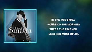 Frank Sinatra - In The Wee Small Hours Of The Morning    (Lyrics)