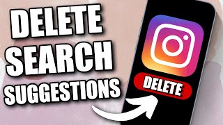 How to Delete Suggestions on Instagram Search (NEW UPDATED)
