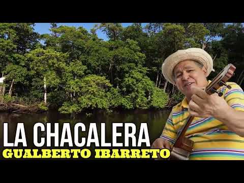 Gualberto Ibarreto- La Chacalera