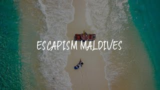 Escapism Maldives Review - Feridhoo , Maldives