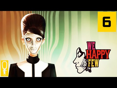 We Happy Few - Part 6 - Yam Animosity! - Let's Play - Gameplay Walkthrough