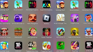 Free Fire,Roblox,Carnival Of Terror,Scary Teacher 3D,Evil Grandma,Hide in The Backroom,GTA VC.......