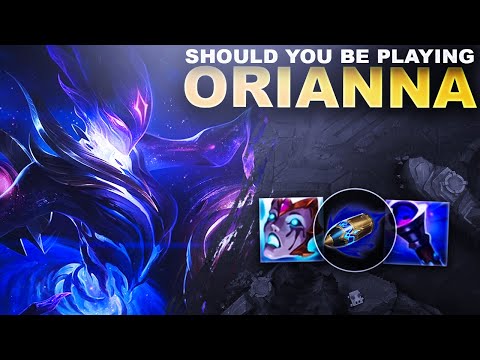 SHOULD YOU BE PLAYING ORIANNA? | League of Legends
