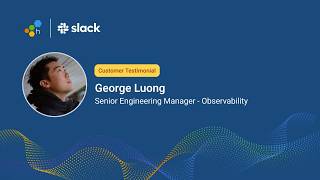 George Luong Shares How 200 Slack Engineers Use Honeycomb