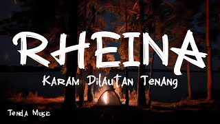 Download lagu Karam Dilautan Tenang - Rheina [ LIRIK LAGU ] mp3