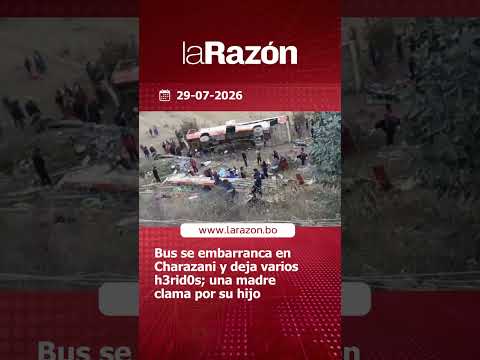 🔴 Bus se embarranca en Charazani y deja varios heridos | #LaRazón