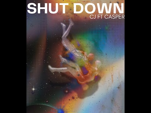 CJ - SHUT DOWN ft. CASPER