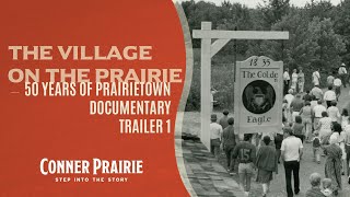 Conner Prairie - "The Village on the Prairie: 50 Years of Prairietown" Documentary 2024 - Trailer