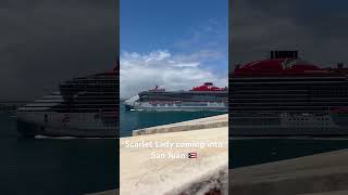 Scarlet lady entering San Juan Puerto Rico 🇵🇷