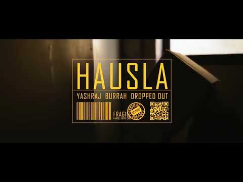 Yashraj, @Burrah , Dropped Out - Hausla #mixwithvasudev #raightarmy