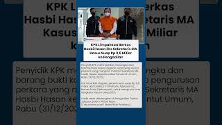 Babak Baru Kasus Suap Rp 9,8 M KPK Seret Eks Sekretaris MA Hasbi Hasan ke Pengadilan