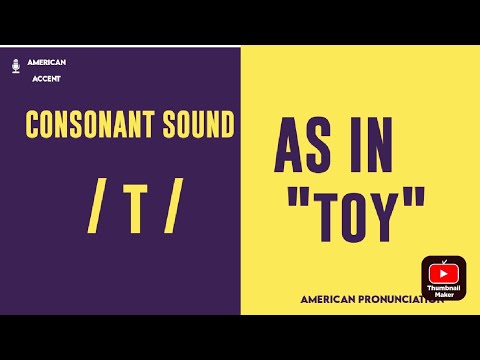 Consonant Sound / t / as in "toy"  – American English Pronunciation