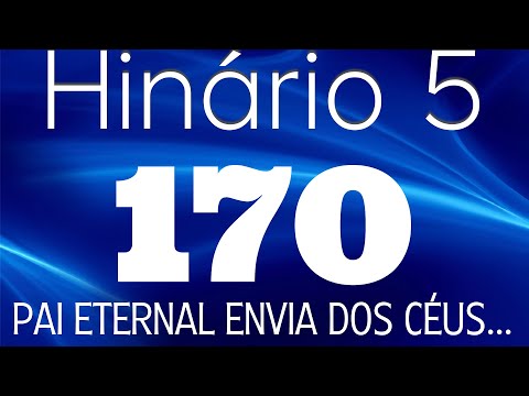 HINO 170 CCB - Pai Eternal Envia dos Céus... - HINÁRIO 5 COM LETRAS