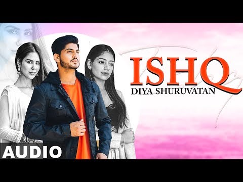 Ishq Diya Shuruvatan (Full Audio) — watch video