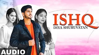 Ishq Diya Shuruvatan (Full Audio)  Gurnam Bhullar 