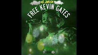 VL Deck - Luca Brasi (Free Kevin Gates)