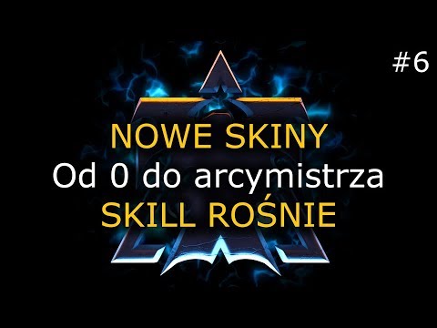 Od 0 do arcymistrza #6 - Nowe skiny, skill rośnie - Terran GM Challenge