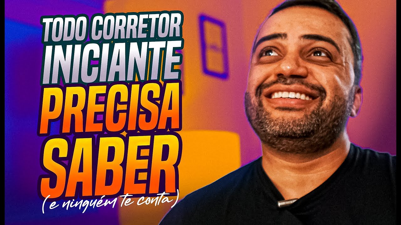 O que todo CORRETOR INICIANTE precisa saber e NINGUÉM TE CONTA | Rodrigo Rosa