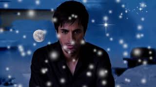 SI SUPIERAS QUE SIN TÍ NO SÉ SER FELIZ - ENRIQUE IGLESIAS (serge djbcmx)