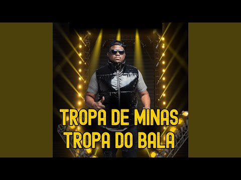 Tropa de Minas Tropa do Bala