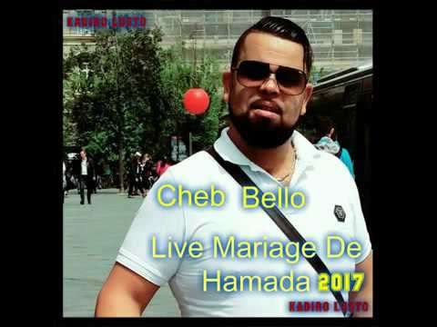 Cheb Bello 2017 Foug Tabla Live Mariage Hamada ( dj lotfi )