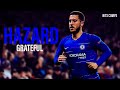 Streets Won't Forget Hazard At Chelsea