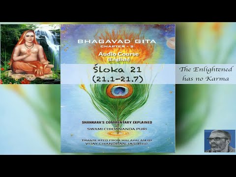 2.21.1 to 21.7 - Enlightened has no karma | Audio Course (English):Bhagavad Gita Chapter 2: śloka 21