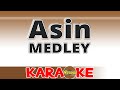 Asin Medley KARAOKE Pagbabalik Usok Masdan Mo Ang Kapaligiran