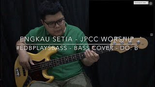 Engkau Setia - JPCC Worship. Bass cover + not angka. Fender Jazzbass Deluxe MIM. #edbplaysbass