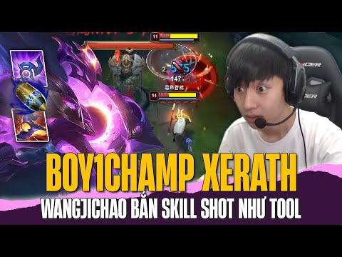 BOY1CHAMP XERATH THÁCH ĐẤU MÁY CHỦ SIÊU CẤP TRUNG QUỐC WANGJICHAO BẮN SKILL SHOT NHƯ TOOL