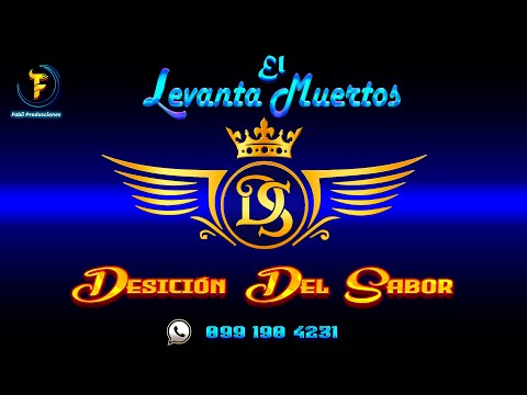 MIX LEVANTA MUERTOS _ DESICIÓN DEL SABOR - SHOW EN VIVO