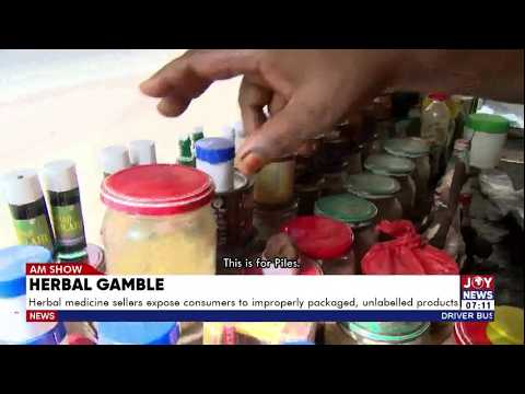 Herbal Gamble: Herbal medicine sellers expose consumers to improperly packaged, unlabelled products