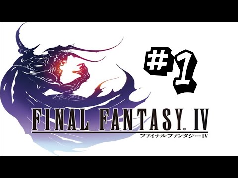 Let's Play: Final Fantasy IV (PC) #1 - Emo Night at Baron