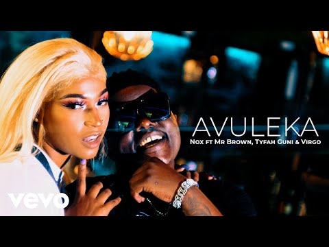 Nox, Mr Brown, Tyfah Guni, Virgo - Avuleka (Official Video)