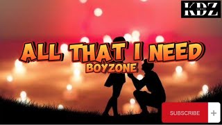 Boyzone - All That I Need (Lyrics)