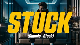 Shamlo - Stuck (Lyric Video)