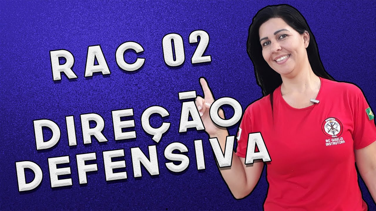 O que é RAC 02 e/ou Direção Defensiva?