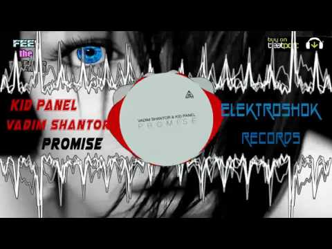 Vadim Shantor, Kid Panel - Promise (Original Mix)