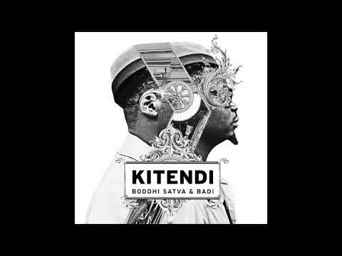 Boddhi Satva & Badi - Kitendi (Main Mix)