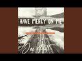 Have Mercy on Me