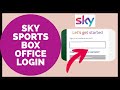 Sky Sports Box Office Account Signup: How To Create  Sky Sports Box Office On PC 2023?