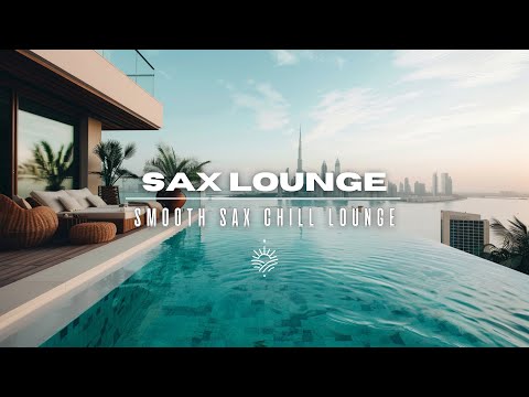 Skyline Sax House 2025 🌆 Smooth Sax & Chill Lounge Music 4K
