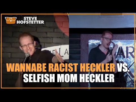 Wannabe Racist Heckler (#31) vs Selfish Mom Heckler (#2)